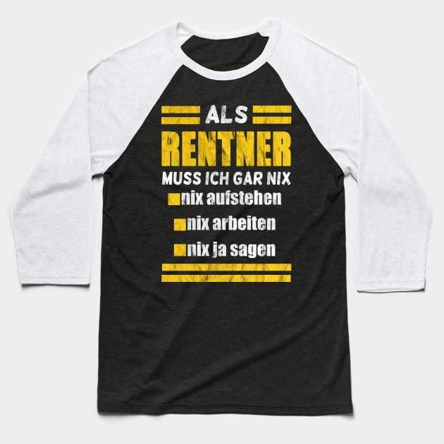 Rentner muss nix Baseball T-Shirt by Foxxy Merch